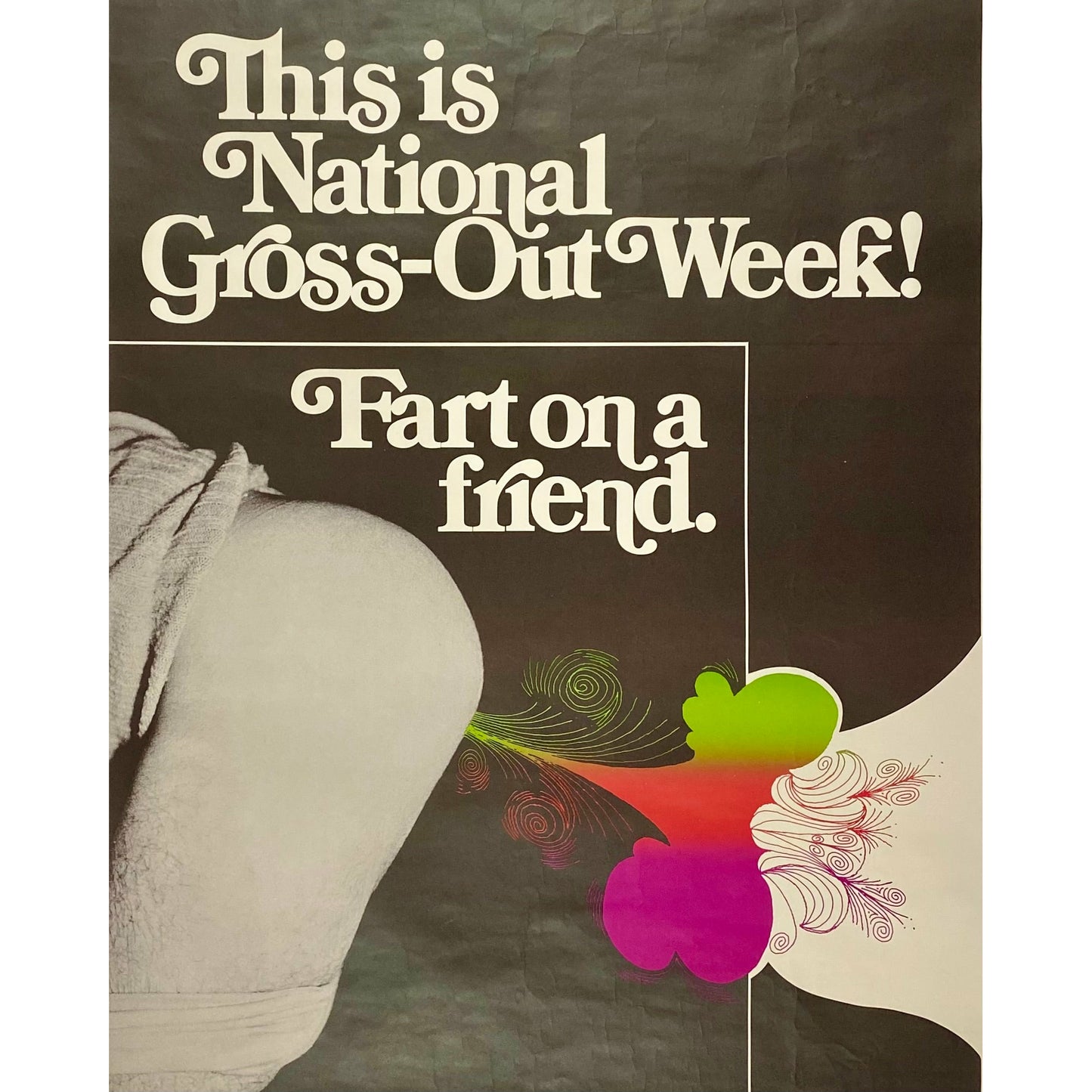 ORIGINAL POSTER - 1973 - THIS IS NATIONAL GROSS-OUT WEEK! (FART ON A FRIEND)